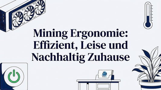 Mining Ergonomie: Effizient, Leise und Nachhaltig Zuhause - Polarblocks